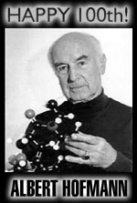 Albert Hofmann, the Swiss chemist who discovered the mind-altering drug, LSD and was its first human guinea pig, is celebrating his 100th Birthday this January 11th! - Click Here to Learn More!
