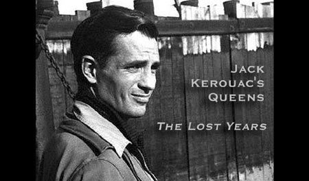 Click Here To Learn More and travel through "Jack Kerouac's Queens - The Lost Years" .